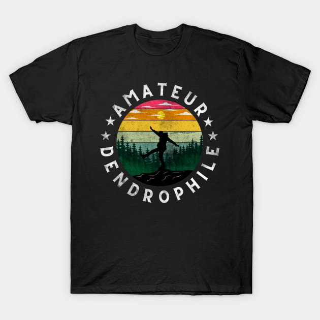 AMATEUR DENDROPHILE - TREE LOVER GRUNGE RETRO T-Shirt by WeirdFlex